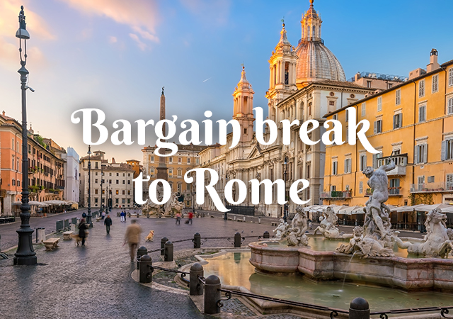 Bargain break to Rome