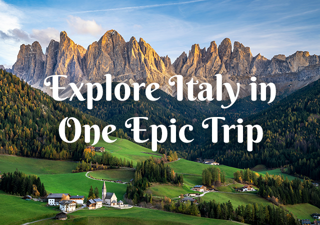 𝐄𝐱𝐩𝐥𝐨𝐫𝐞 𝐈𝐭𝐚𝐥𝐲 𝐢𝐧 𝐎𝐧𝐞 𝐄𝐩𝐢𝐜 𝐓𝐫𝐢𝐩